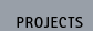 Projects